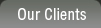 our clients